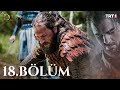 Diriliş Ertuğrul 18. Bölüm