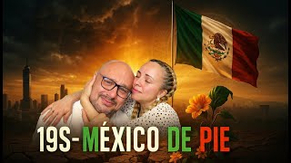 🇲🇽 19S – The day Mexico rose stronger than ever