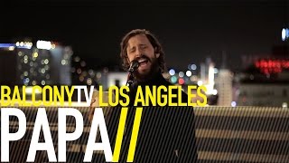 PAPA - LAKE LIFE (BalconyTV)