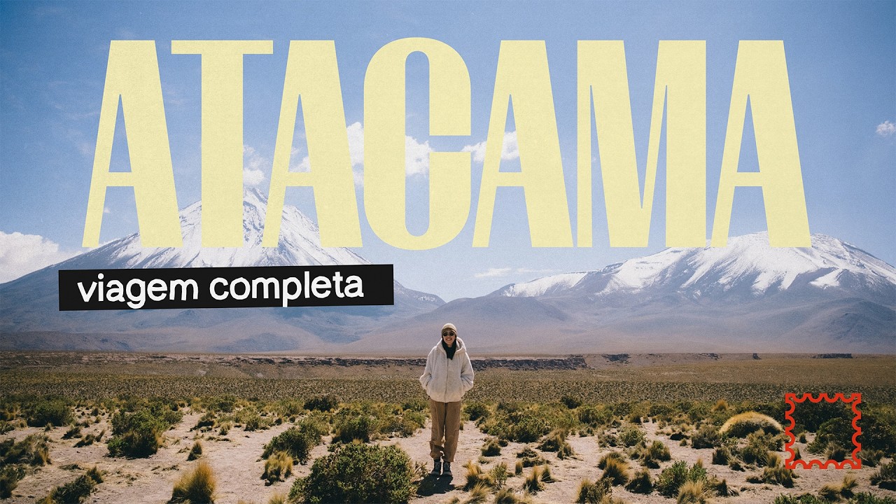 deserto do atacama/chile - viagem completa, roteiro, passeios e paisagens belíssimas
