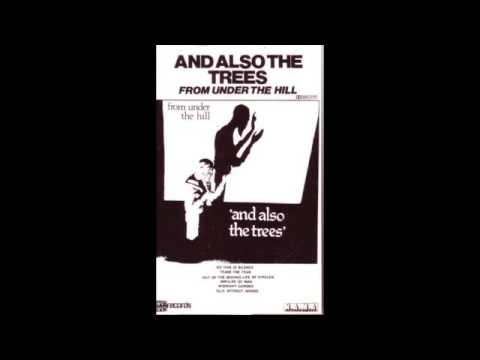 And Also The Trees - From Under The Hill (1982) Post Punk - UK