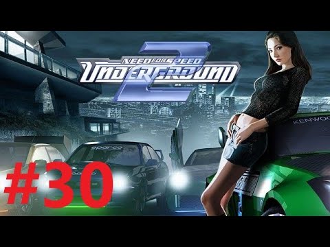 NEED FOR SPEED UNDERGROUND 2 4K Gameplay Walkthrough Part 30 No Commentary