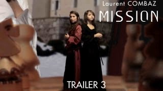 preview picture of video 'MISSION - Trailer 3 - Laurent COMBAZ'