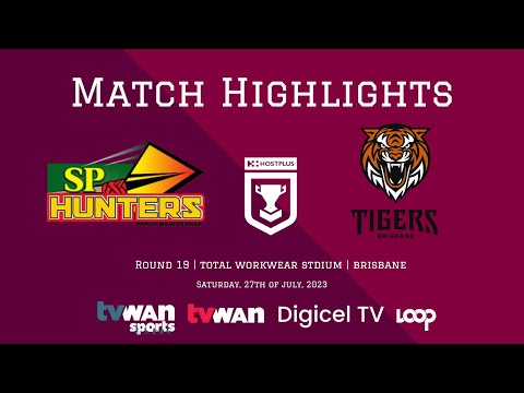 SP PNG Hunters v Brisbane Tigers | Match Highlights | Round 19 | 30.07.23 | Hostplus Cup