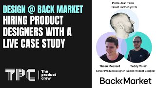 Design @ Back Market : Hiring Product Designers with a live case study