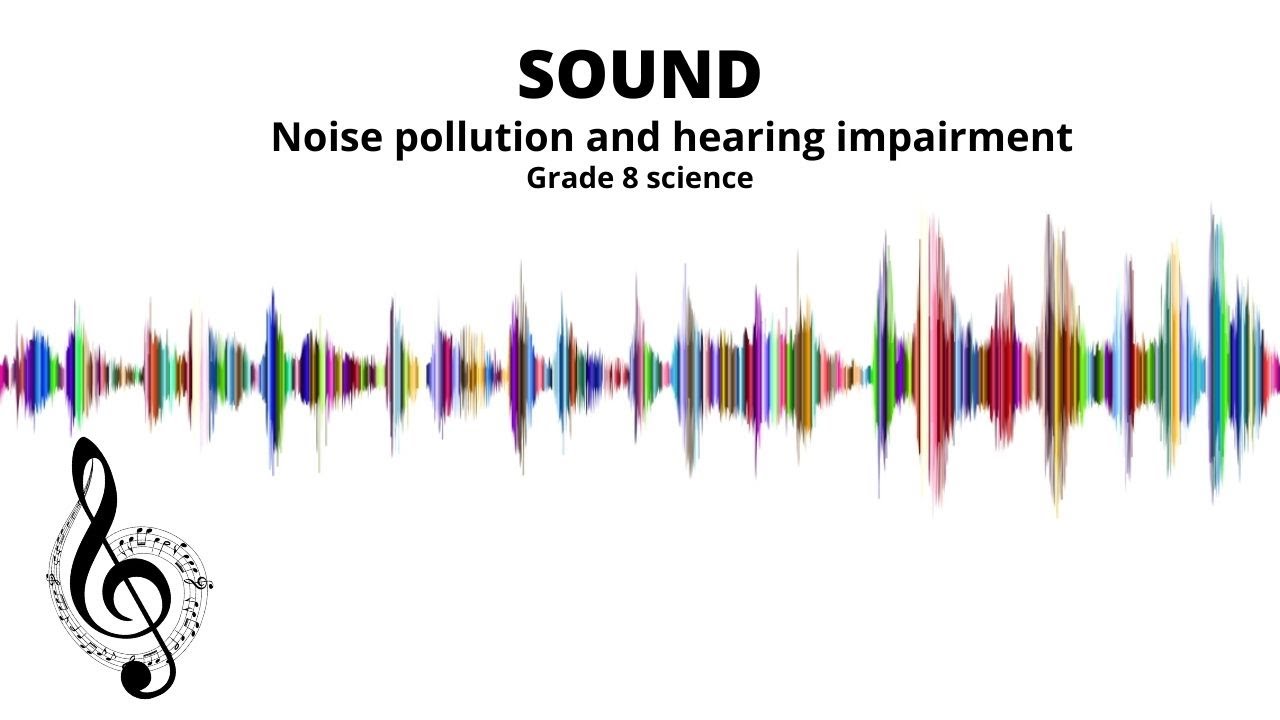 Noise pollution and hearing impairment I Sound I Grade 8 science I #science #kidsnpedia