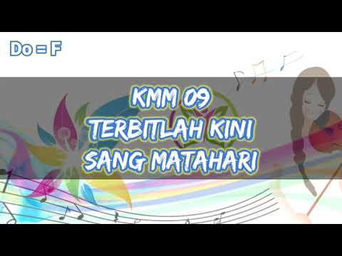 KMM 09 TERBITLAH KINI SANG MATAHARI