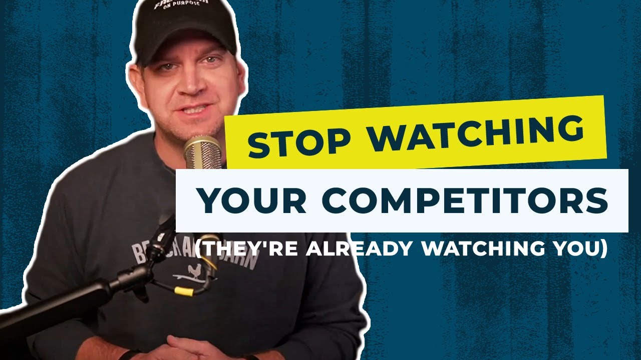 Stop watching your competitors (they're already watching you)