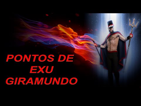 Pontos de Exu Giramundo - Melhores Pontos
