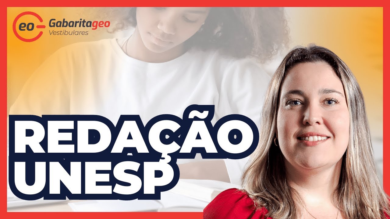 Redação Unesp 2024 | O que você precisa saber | GabaritaGeo |