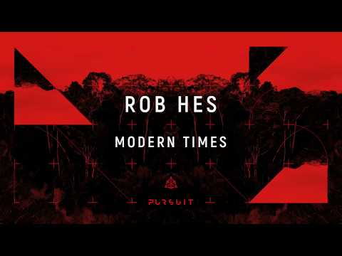 Rob Hes - Modern Times | Pursuit