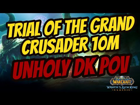 TOGC 10M Full Clear | Unholy DK POV | WotLK Classic