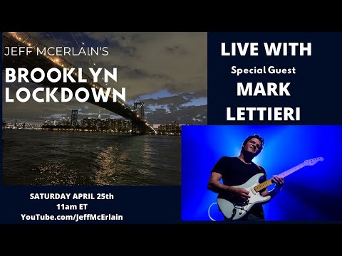 Jeff McErlain's Brooklyn Lockdown - Special Guest Mark Lettieri
