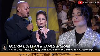 Gloria Estefan &amp; James Ingram • I Just Can&#39;t Stop Loving You (Michael Jackson 30th Anniversary)
