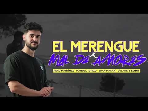 El Merengue x Mal de Amores - Manuel Turizo x Juan Magán (TikTok Mashup)