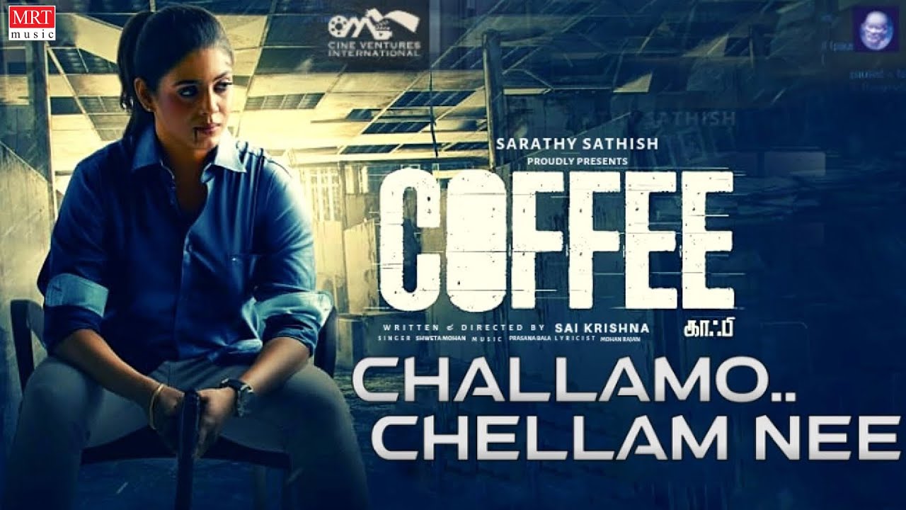 Challamo Chellam Nee Song Lyrics | Coffee 2022 | Shweta Mohan