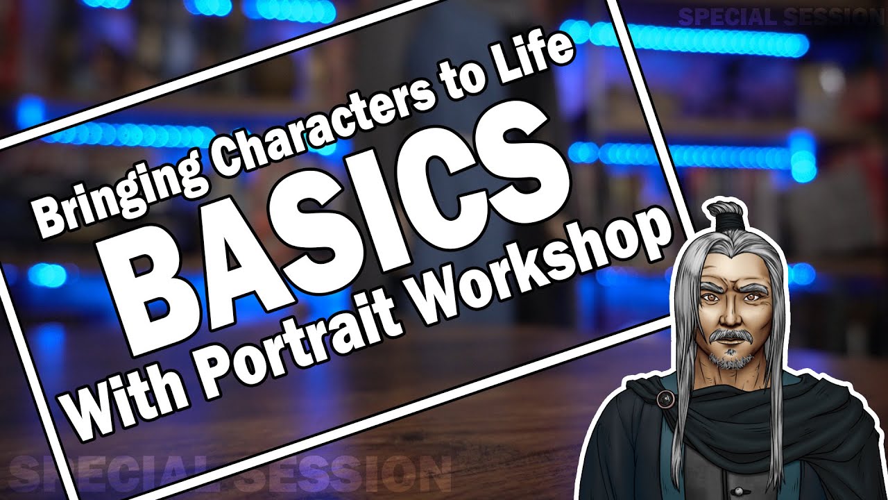 Bringing your Characters to Life: Face Basics - with Portrait Workshop