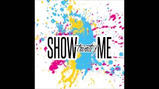 Triniti J - Show Me Remix (Kid Ink Ft. Chris Brown)