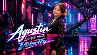 Download lagu Agustin - Lengis Miik (Velocity) mp3