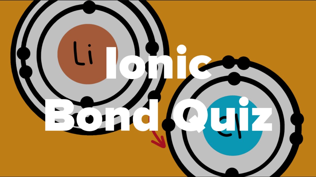 Ionic Bond Quiz