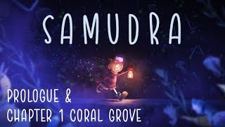 SAMUDRA GAMEPLAY WALKTHROUGH (Prologue + Chapter 1 Coral Groves)