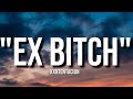 Ex Bitch  - XXXTENTACION (Lyrics).