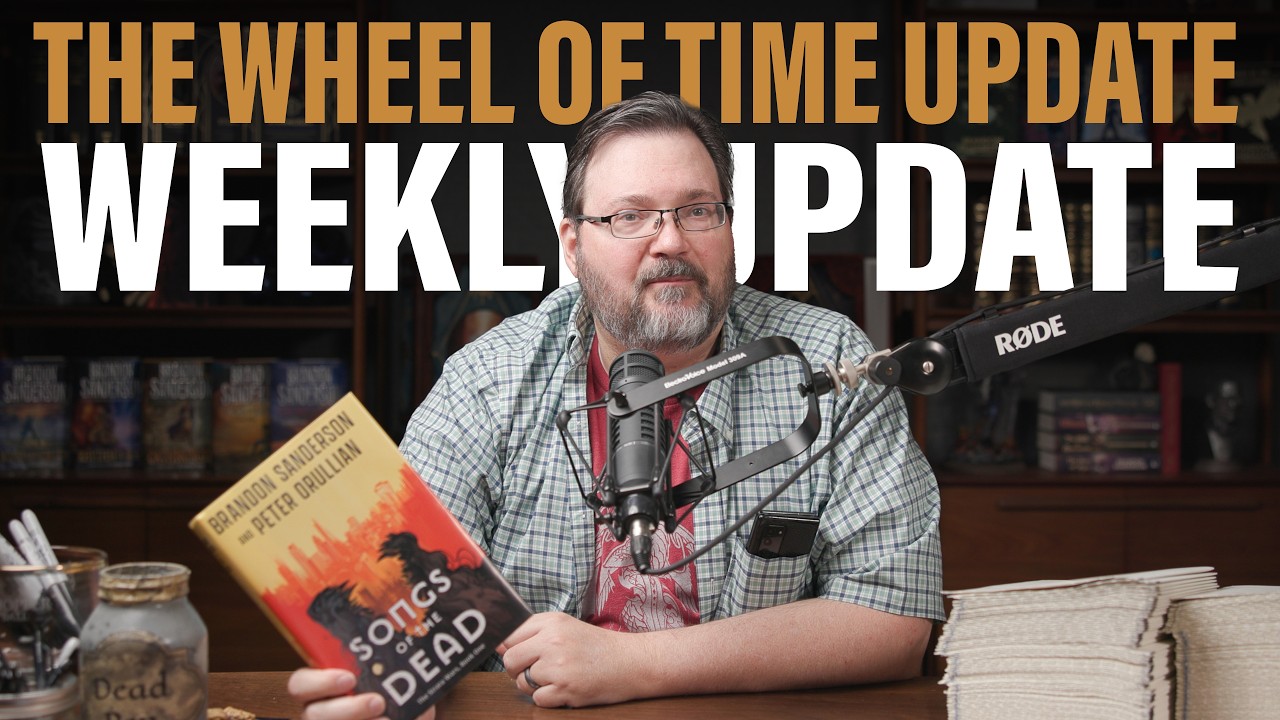 The Wheel of Time and Songs of the Dead + Weekly Update