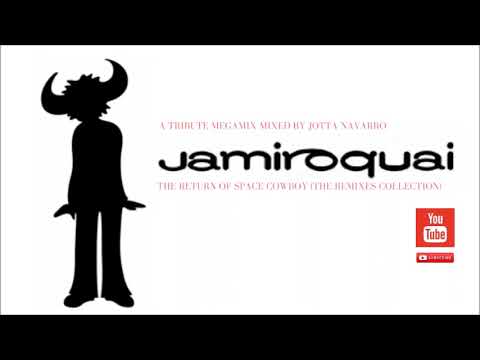 JAMIROQUAI - THE RETURN OF SPACE COWBOY THE REMIXES (A TRIBUTE MEGAMIX)