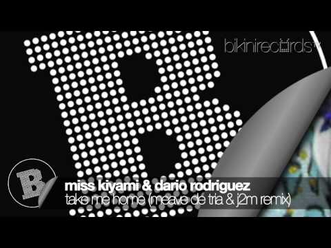 Miss Kiyami & Dario Rodriguez - Take Me Home (Meave De Tria & J2M Remix)