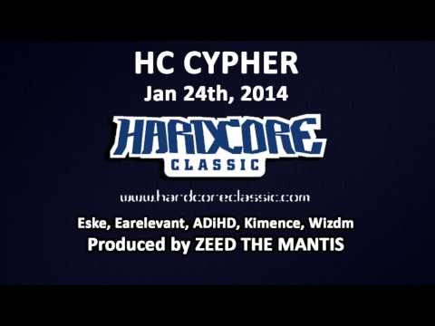 HC Cypher #1 - Eske, Earelevant, ADiHD, Kimence, Wizdm, Zeed The Mantis