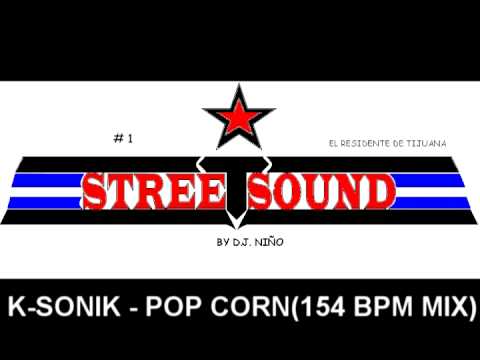K SONIK   POP CORN154 BPM MIX