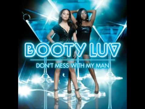 Booty Luv - Don't Mess With My Man