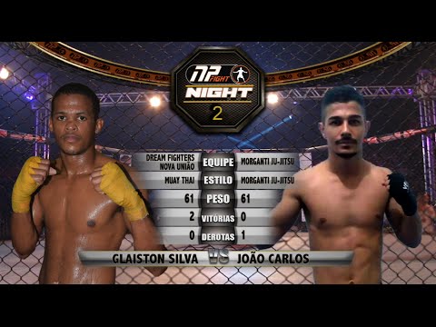NP FIGHT NIGHT - ELITE-  GLAISTON SILVA  x JOÃO CARLOS