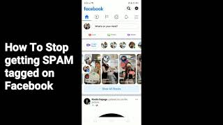 Do this to stop getting SPAM tagged on Facebook