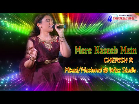 Mere Naseeb Mein - cherish R  (2021 bollywood remix) avatar band