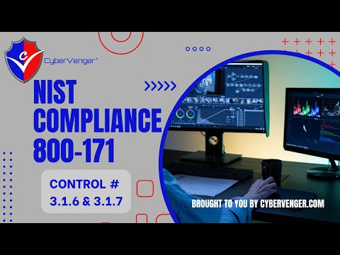 NIST 800-171 Controls 3.1.6 and 3.1.7