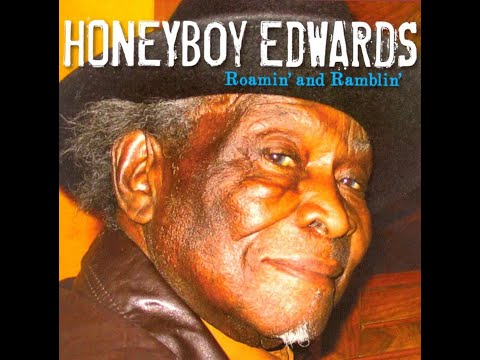 Dave Honeyboy Edwards - Roamin' and Ramblin' (Full album)