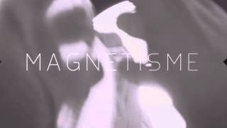 Tismé - Magnetisme ft Gustave Reichert