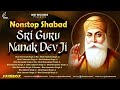 Sri Guru Nanak Dev Ji Shabad Nonstop Shabad Jukebox New Shabad Gurbani Kirtan Best Records