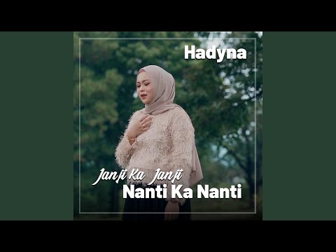 Janji ka Janji Nanti ka Nanti