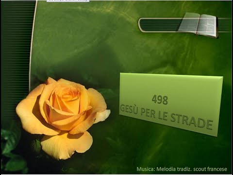 498 Gesù per le strade - Canti di Lode Chiesa Cristiana Avventista del Settimo Giorno