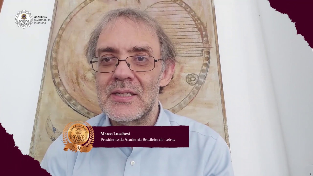 191 anos da Academia Nacional de Medicina – Dr. Marco Lucchesi