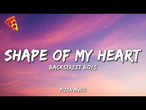 Backstreet Boys - Shape of My Heart (Lyrics)