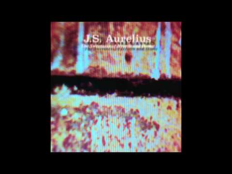 J S  Aurelius - A Little Song For The Maimed