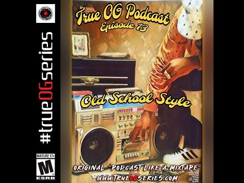 #trueOGseries Season 10, Episode 13: 💽 Old School Style 🎧