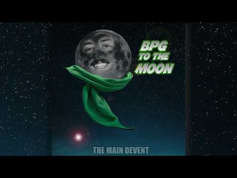 BPG To The Moon - The Main Devent