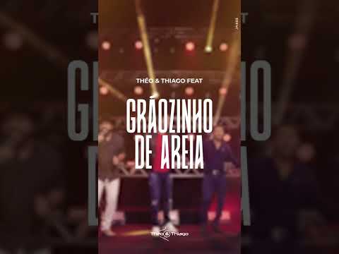 Grãozinho De Areia (part. Munhoz E Mariano) - Théo e Thiago