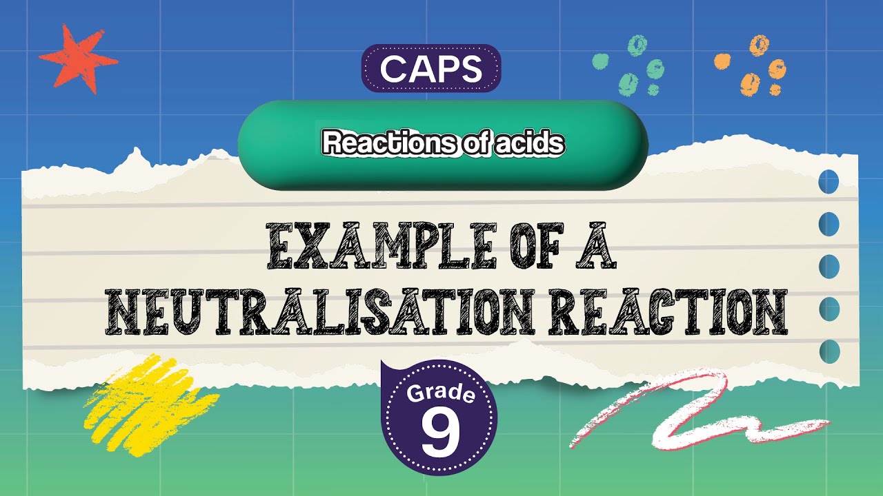[GRADE 9] Example of a neutralisation reaction