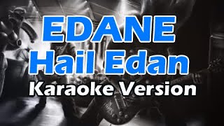 EDANE - HAIL EDAN (Karaoke Version)