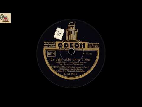 Es geht nicht ohne Liebe - Eugen Wolff u. d. Metropol Vokalisten